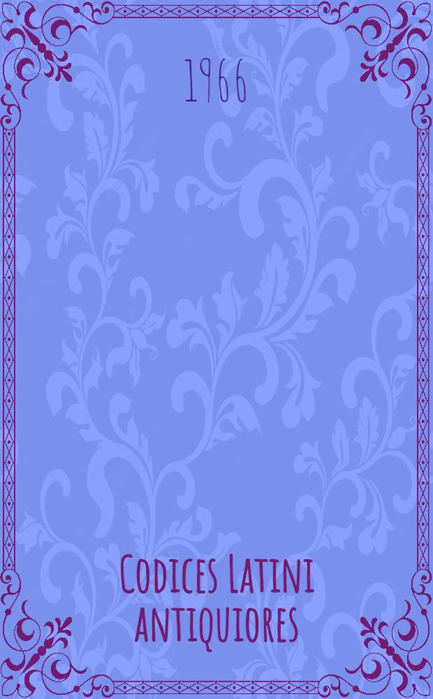 Codices Latini antiquiores : A palaeographical guide to Latin manuscripts prior to the ninth century. P. 11 : Hungary, Luxembourg, Poland, Russia, Spain, Sweden, the United States and Yugoslavia