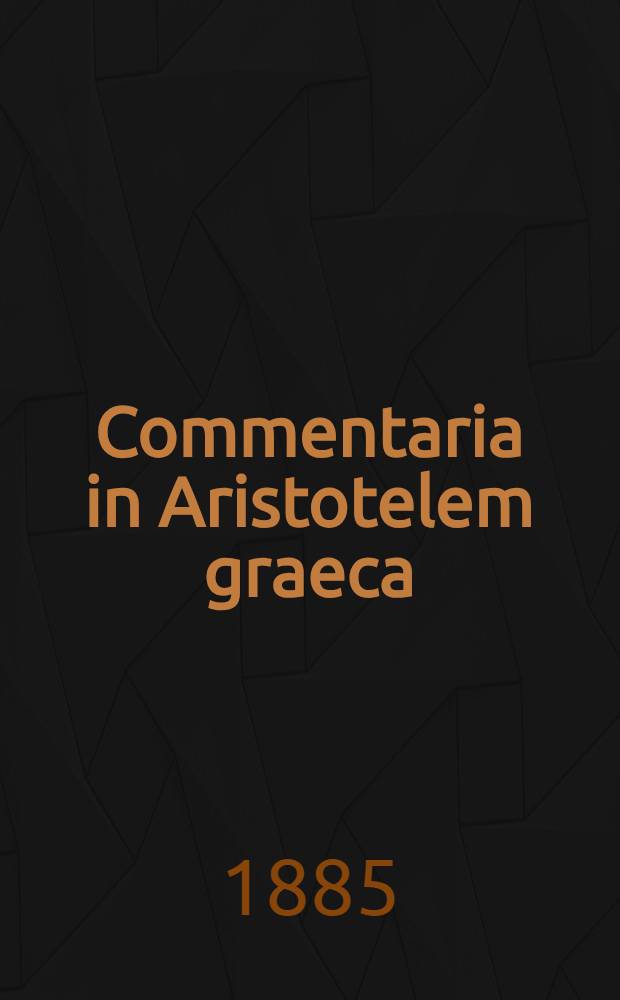 Commentaria in Aristotelem graeca : Edita consilio et auctoritate Academiae litterarum regiae Borussicae. Vol. 18 Pars 3 : Stephanus de interpretatione
