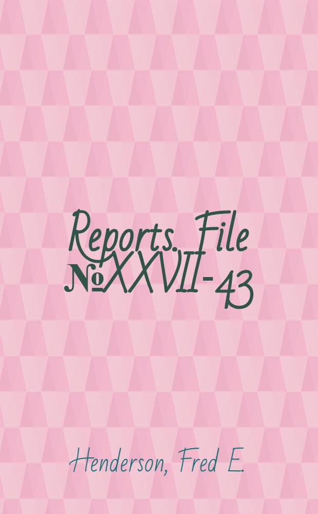 [Reports]. File № XXVII-43 : Report on manufacture of glass fabric impregnated fibre used as a substitute for Mica insulation between commutator segments in motors and generators