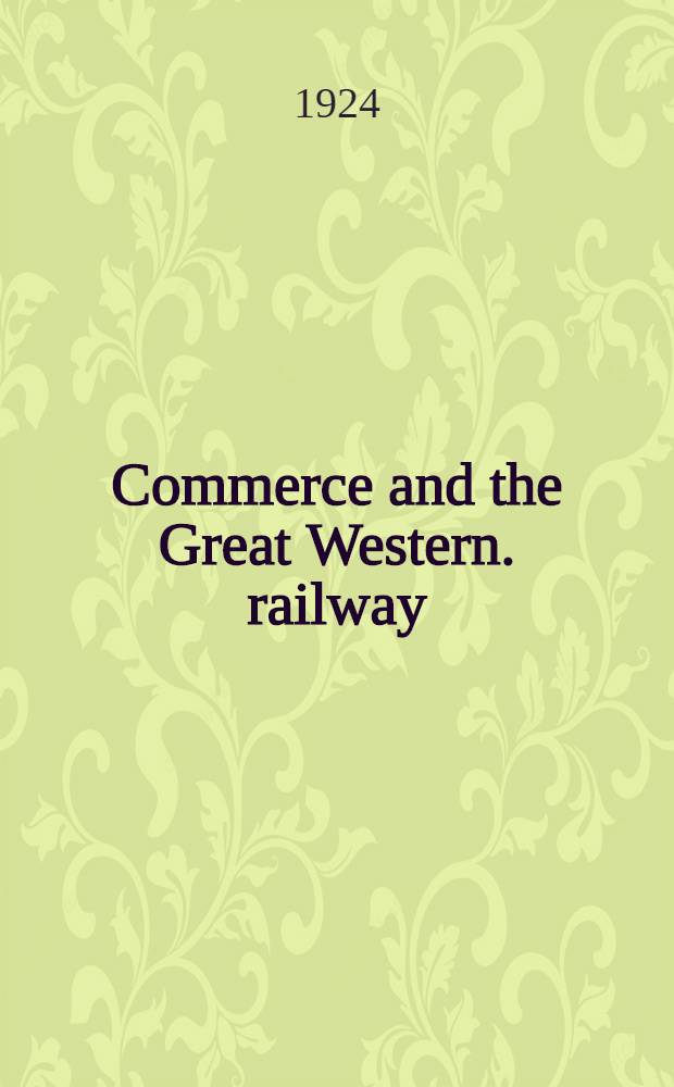 Commerce and the Great Western. railway