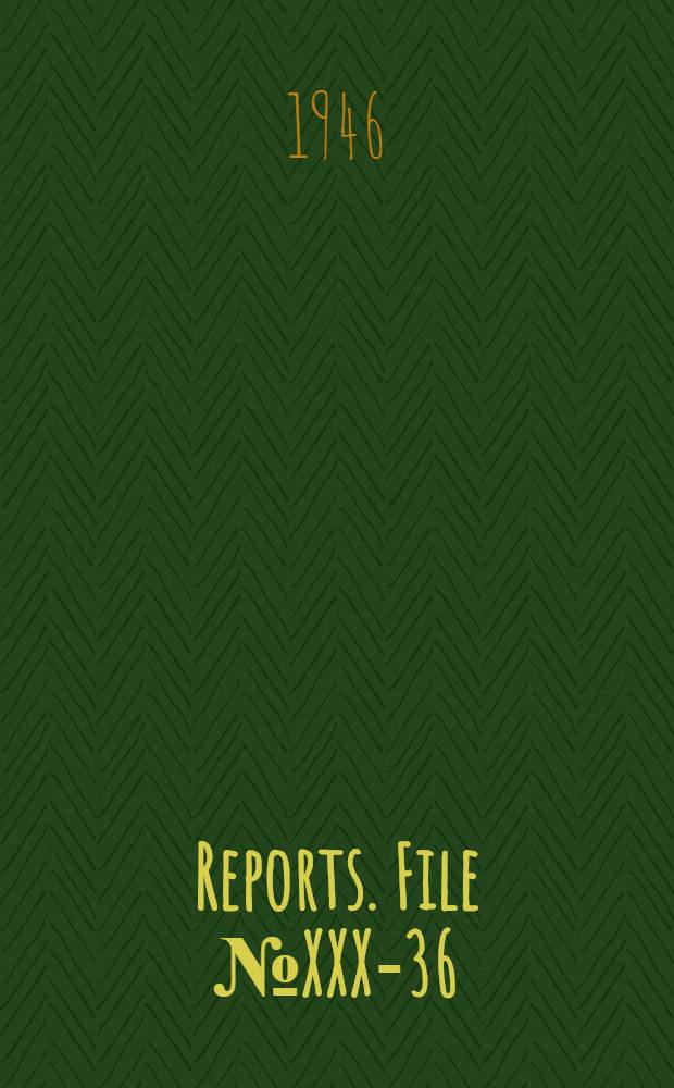 [Reports]. File № XXX-36 : Report on Physikalischtechnische Reichsanstalt