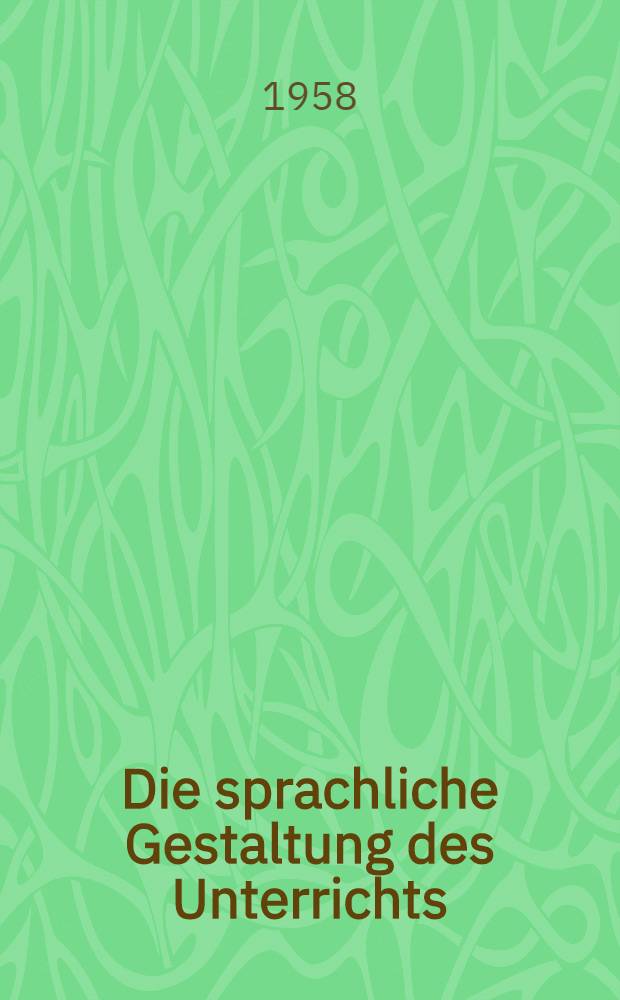 Die sprachliche Gestaltung des Unterrichts