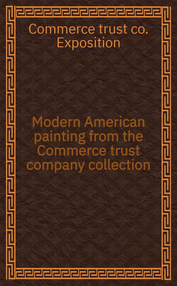 Modern American painting from the Commerce trust company collection