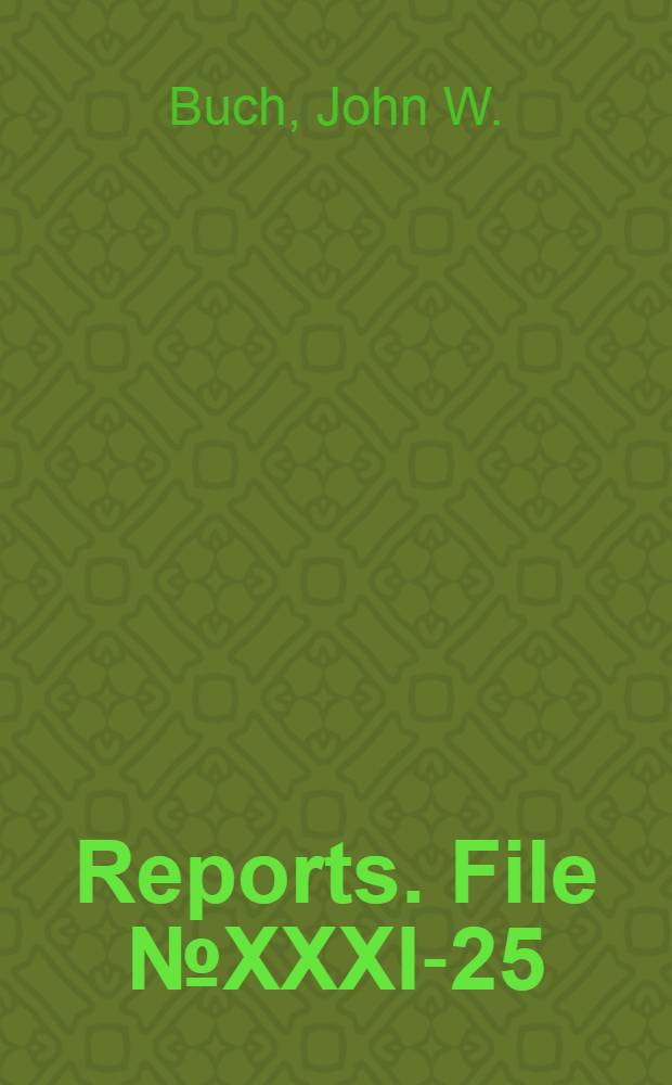 [Reports]. File № XXXI-25 : Fuel research and technology