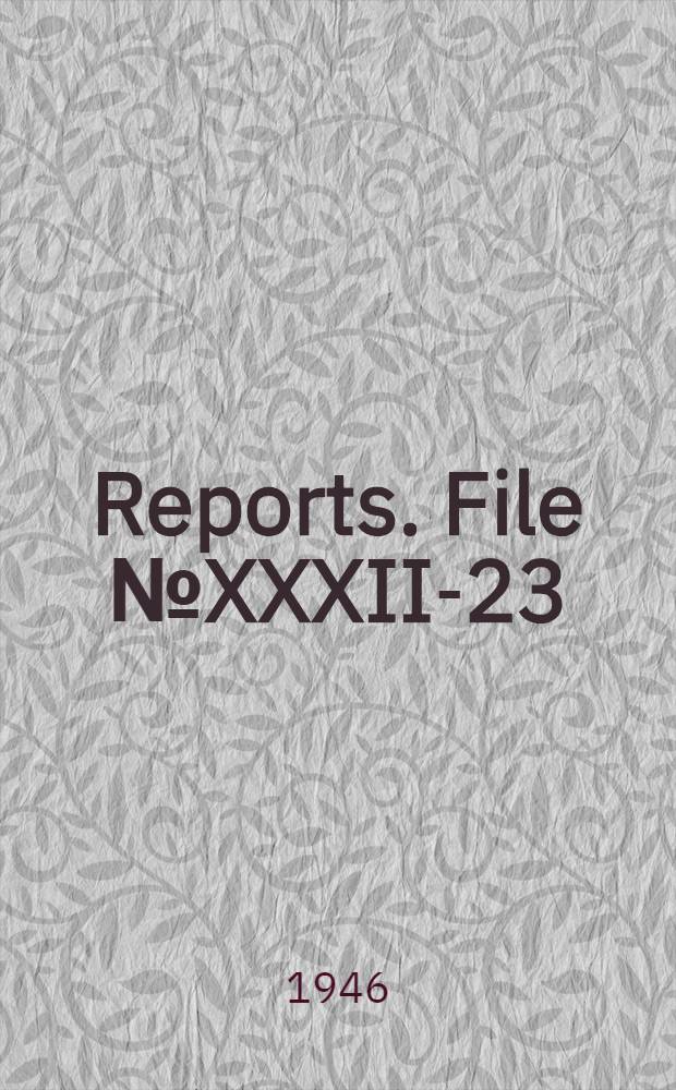 [Reports]. File № XXXII-23 : Report on production of cellulose acetate flake at Alexander Wacker, G. m. b. H., Burghausen, Germany