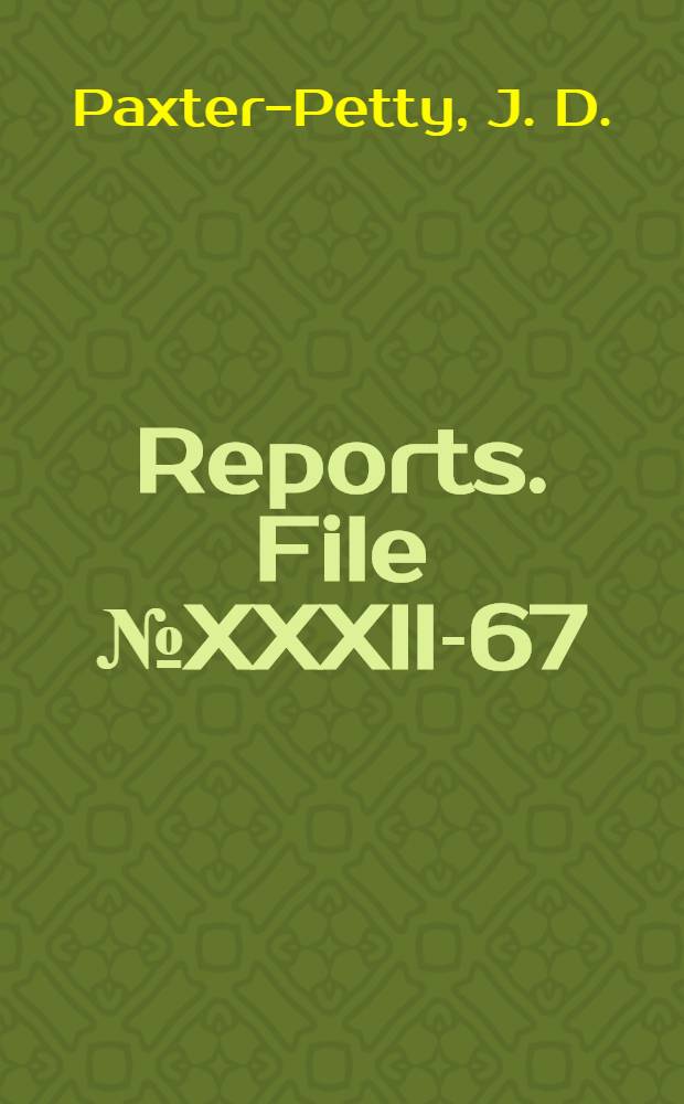 [Reports]. File № XXXII-67 : Krupp A. G. and Bochumer Verein
