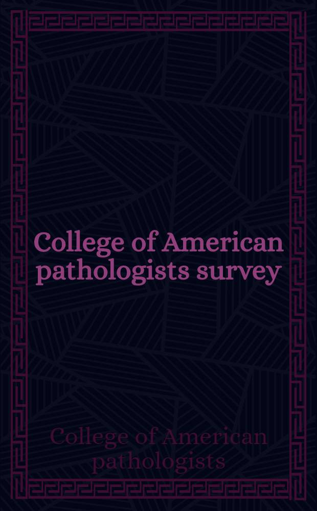 College of American pathologists survey : Symposium