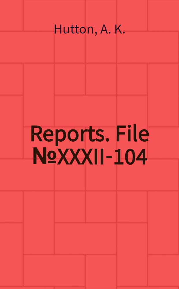 [Reports]. File № XXXII-104 : Report on Theodor Zeise plant, Hambrug, manufacturers of marine propellers
