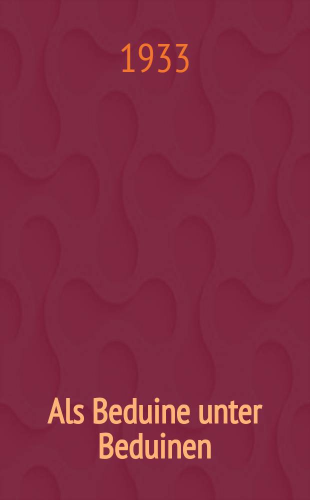 Als Beduine unter Beduinen