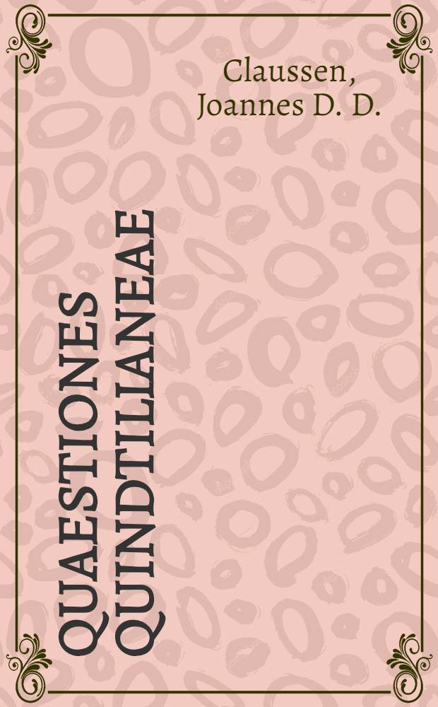 [Quaestiones Quindtilianeae