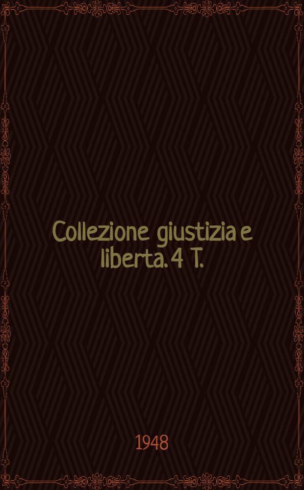 Collezione giustizia e liberta. 4 T. : Storia della critica d'arte
