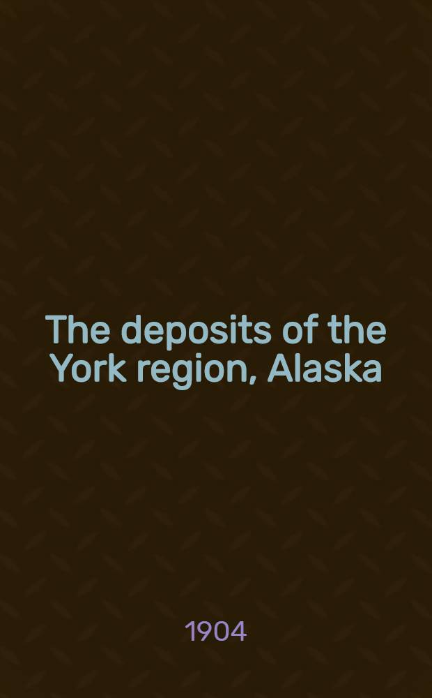The deposits of the York region, Alaska