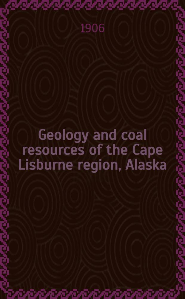 Geology and coal resources of the Cape Lisburne region, Alaska