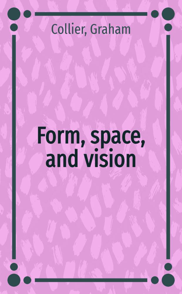 Form, space, and vision : Discovering design through drawing