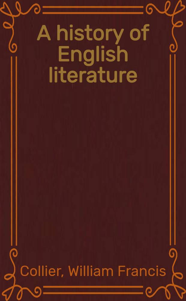 A history of English literature : In a series of biographical sketches : With Supplement on English literature in America