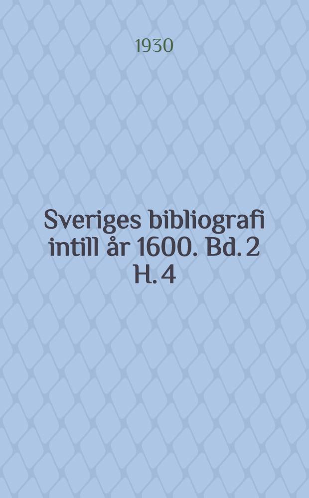 Sveriges bibliografi intill år 1600. Bd. 2 H. 4/5 : 1558-1571