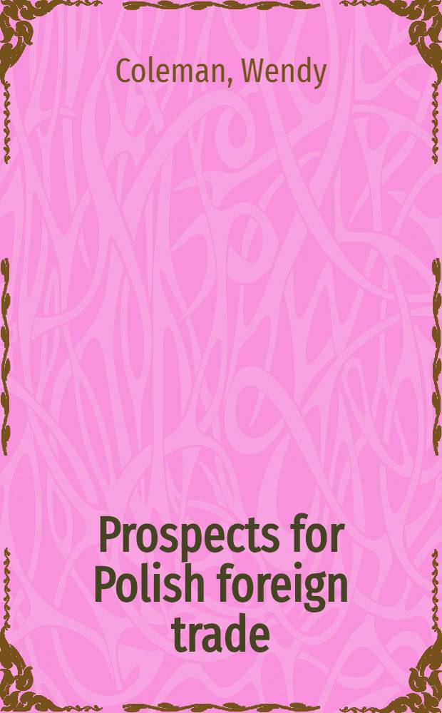 Prospects for Polish foreign trade : Analysis a. recommendations