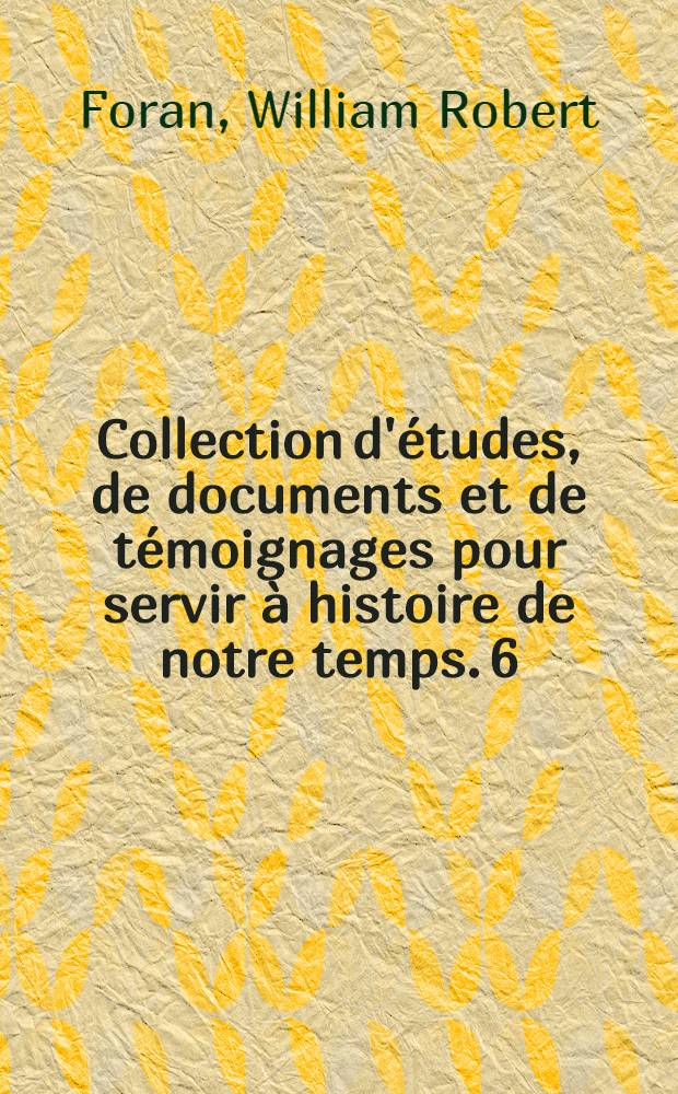 Collection d'études, de documents et de témoignages pour servir à histoire de notre temps. [6] : La vie en Malaisie