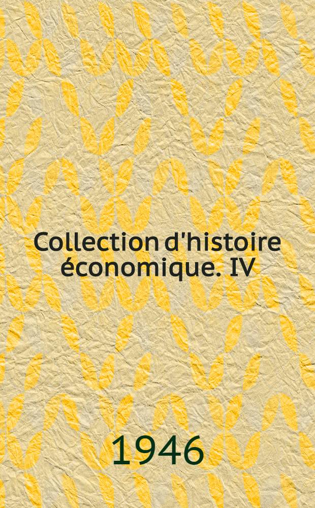Collection d'histoire économique. IV : La légende du bon sauvage