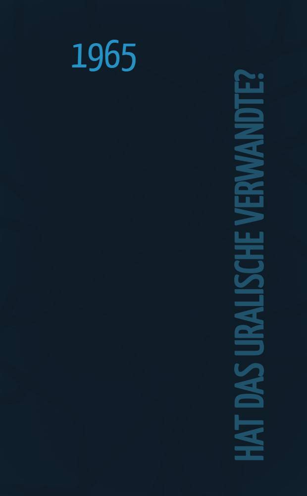 Hat das uralische Verwandte? : Eine sprachvergleichende Untersuchung