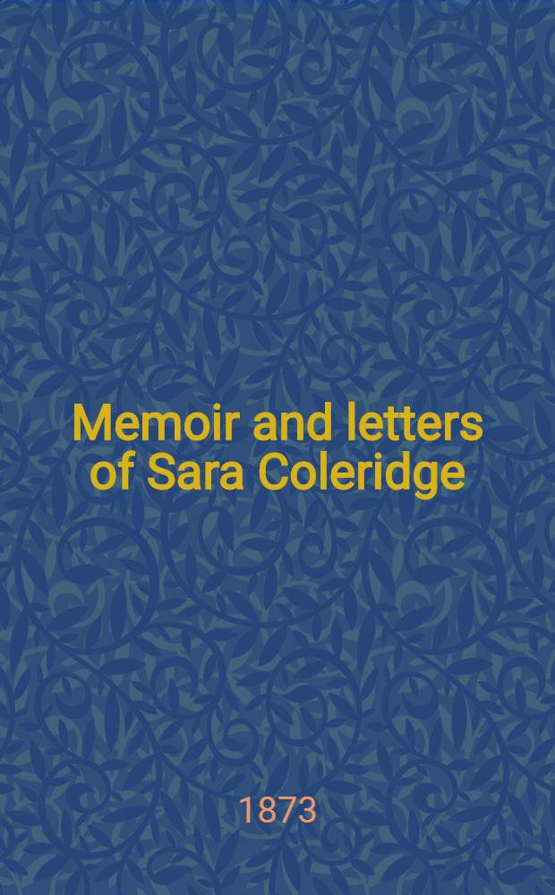 Memoir and letters of Sara Coleridge