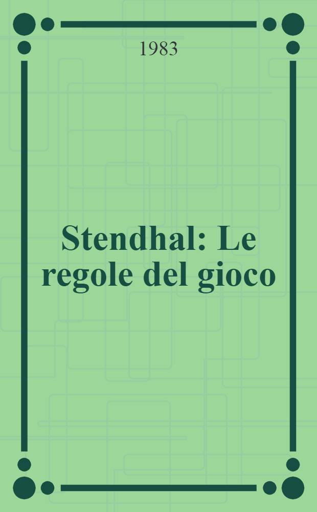 Stendhal : Le regole del gioco