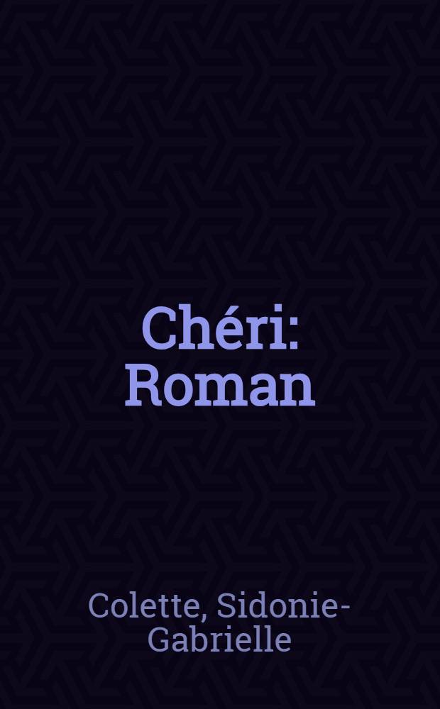 Ch&eacute;ri : Roman