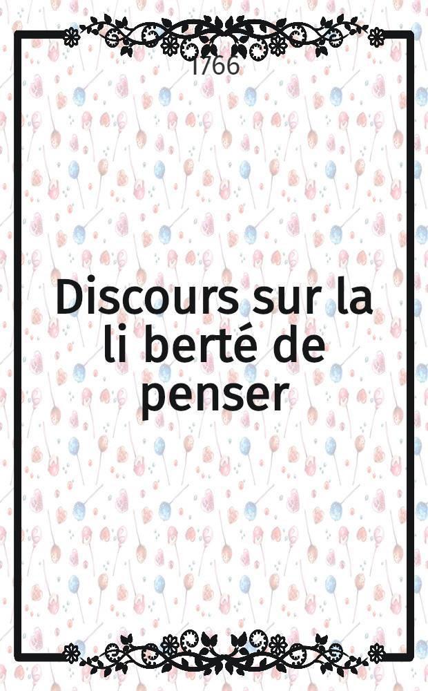 Discours sur la li berté de penser : T. 1-2