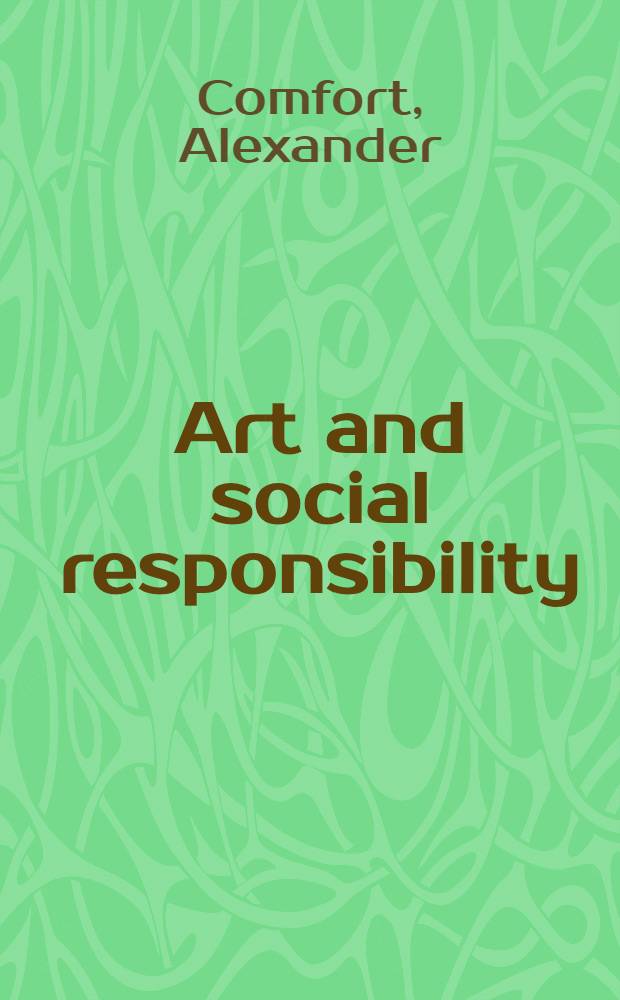 Art and social responsibility : Lectures on the ideology of romanticism