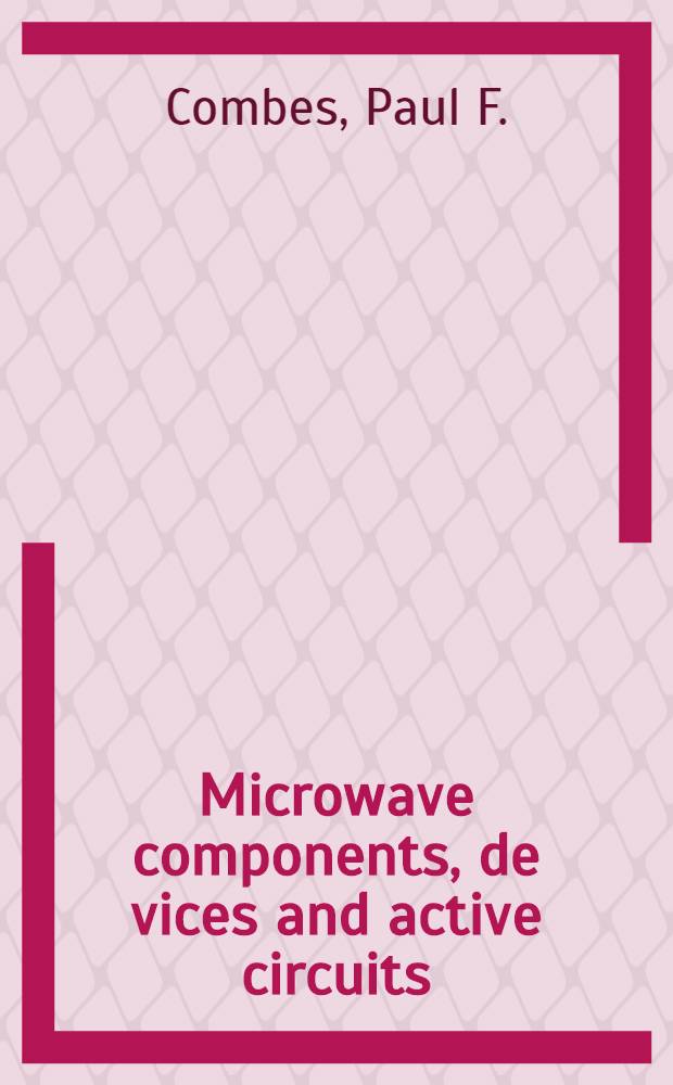 Microwave components, de vices and active circuits