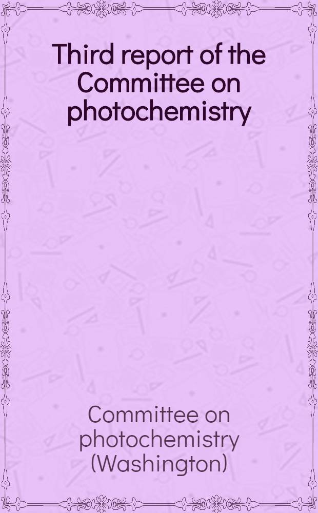 Third report of the Committee on photochemistry