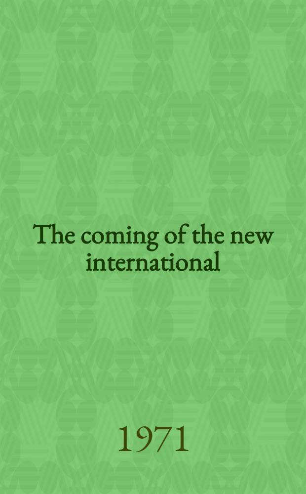 The coming of the new international : A revolutionary anthology