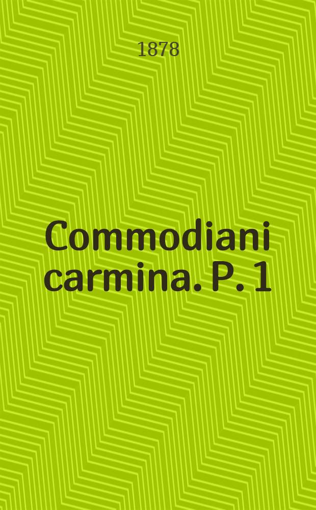 Commodiani carmina. P. 1 : Instructiones complectens