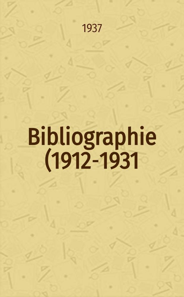 Bibliographie (1912-1931)