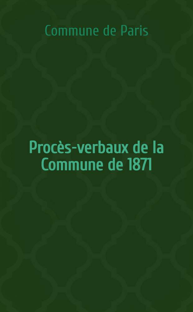 Procès-verbaux de la Commune de 1871