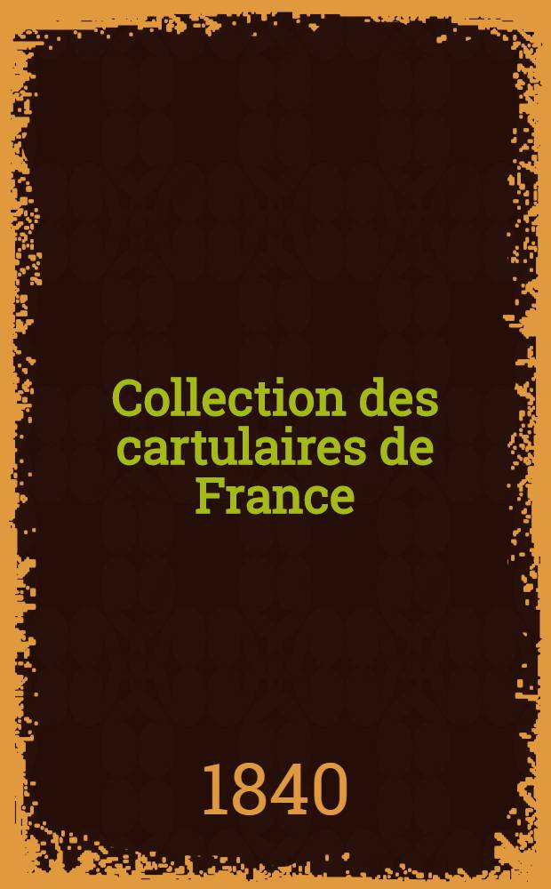 Collection des cartulaires de France