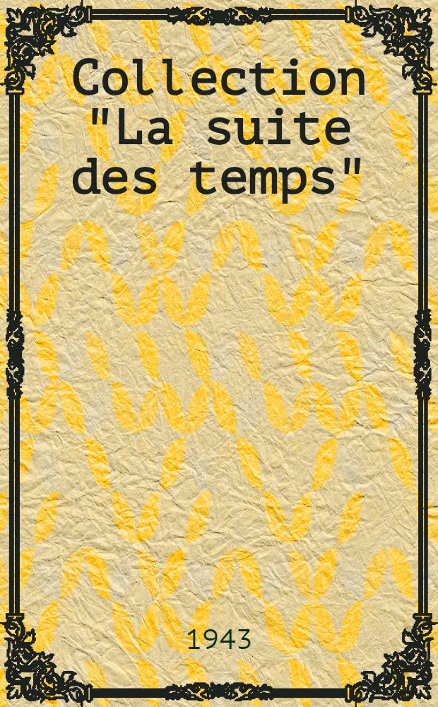 Collection "La suite des temps"