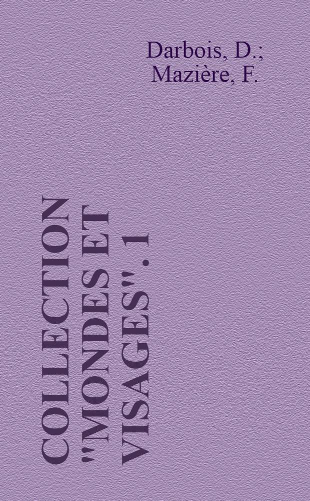Collection "Mondes et visages". [1] : Indiens d'Amazonie