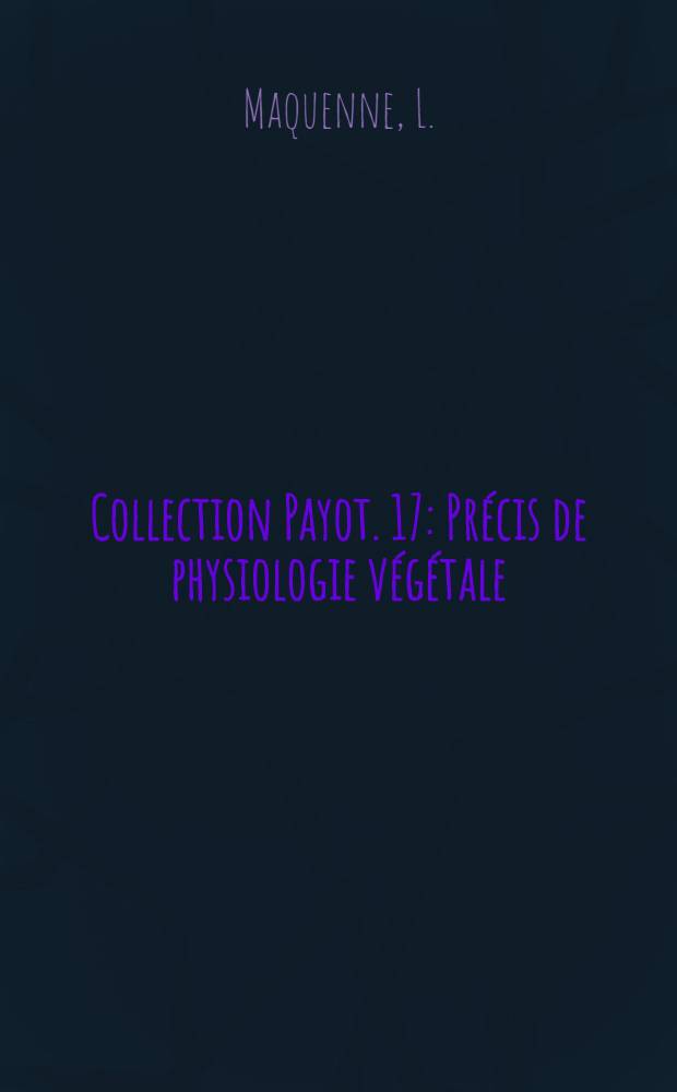 Collection Payot. 17 : Précis de physiologie végétale