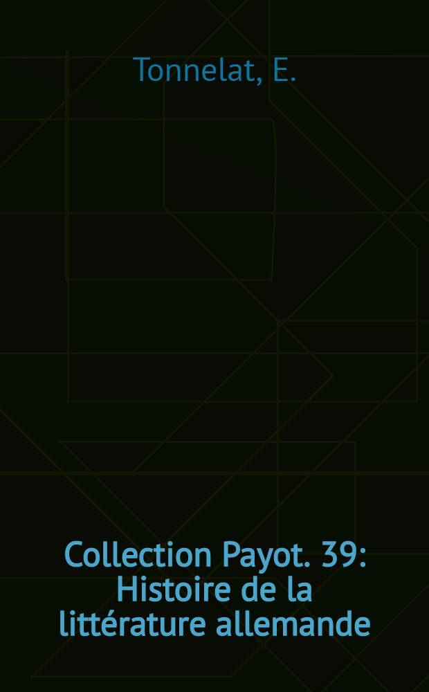 Collection Payot. 39 : Histoire de la littérature allemande