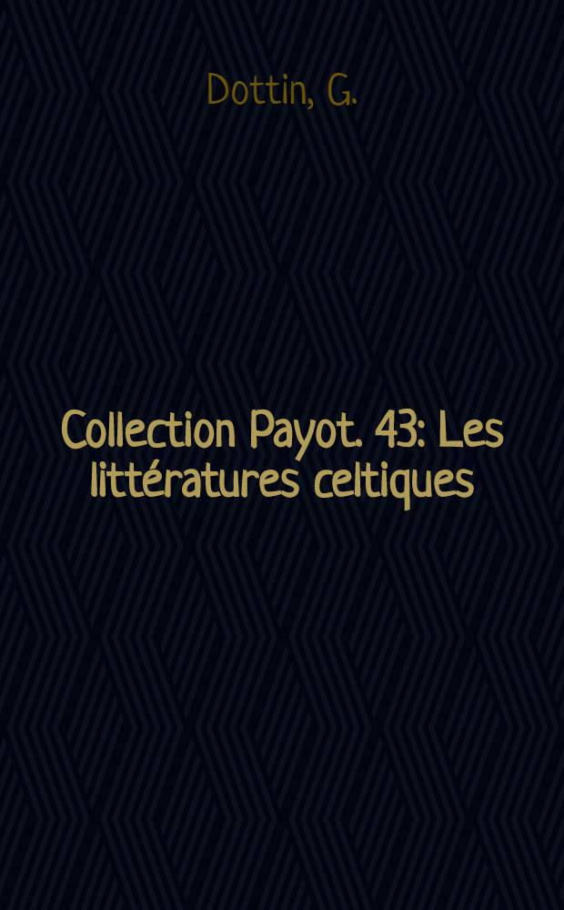Collection Payot. 43 : Les littératures celtiques