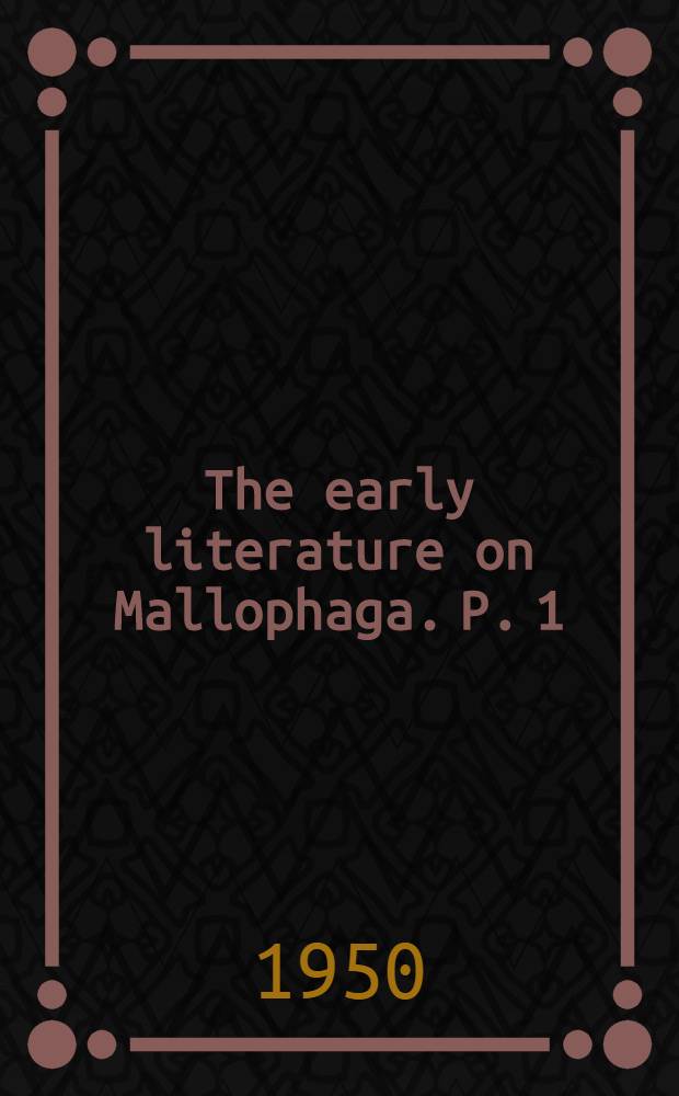 The early literature on Mallophaga. P. 1 : 1758-1762