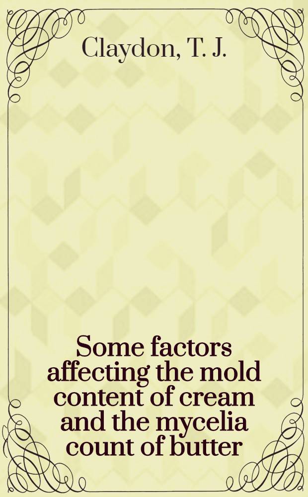 Some factors affecting the mold content of cream and the mycelia count of butter
