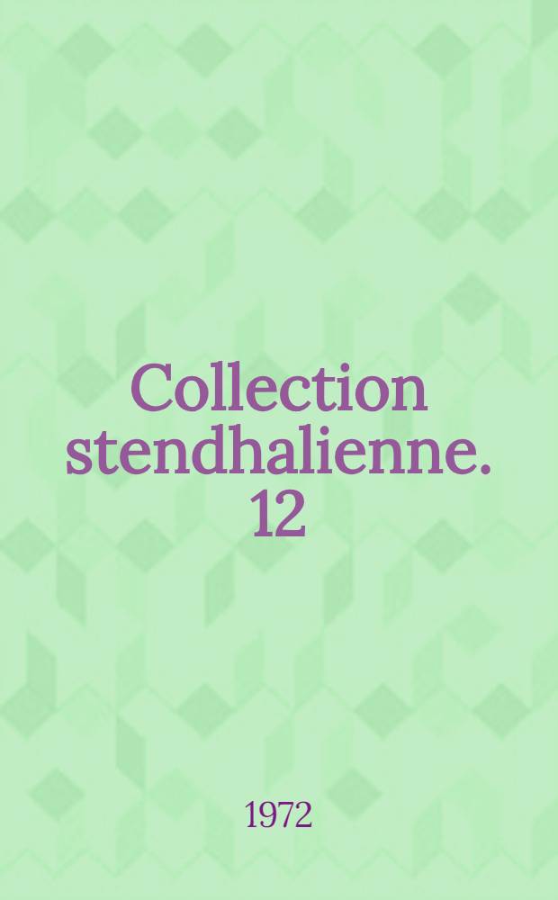 Collection stendhalienne. 12 : Stendhal et Balzac