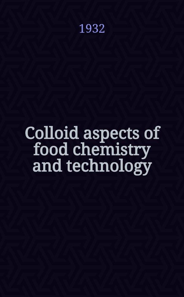 Colloid aspects of food chemistry and technology