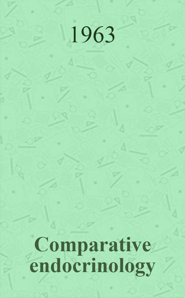 Comparative endocrinology : A treatise in 2 vol. Vol. 1 : Glandular hormones