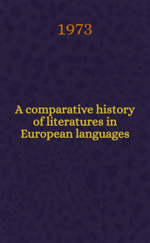 A comparative history of literatures in European languages = Histoire comparée de littératures de langues européennes
