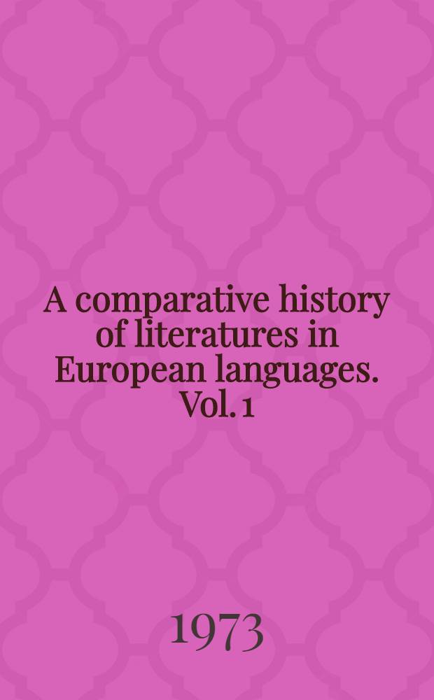 A comparative history of literatures in European languages. Vol. 1 : Expressionism as an international literary phenomenon