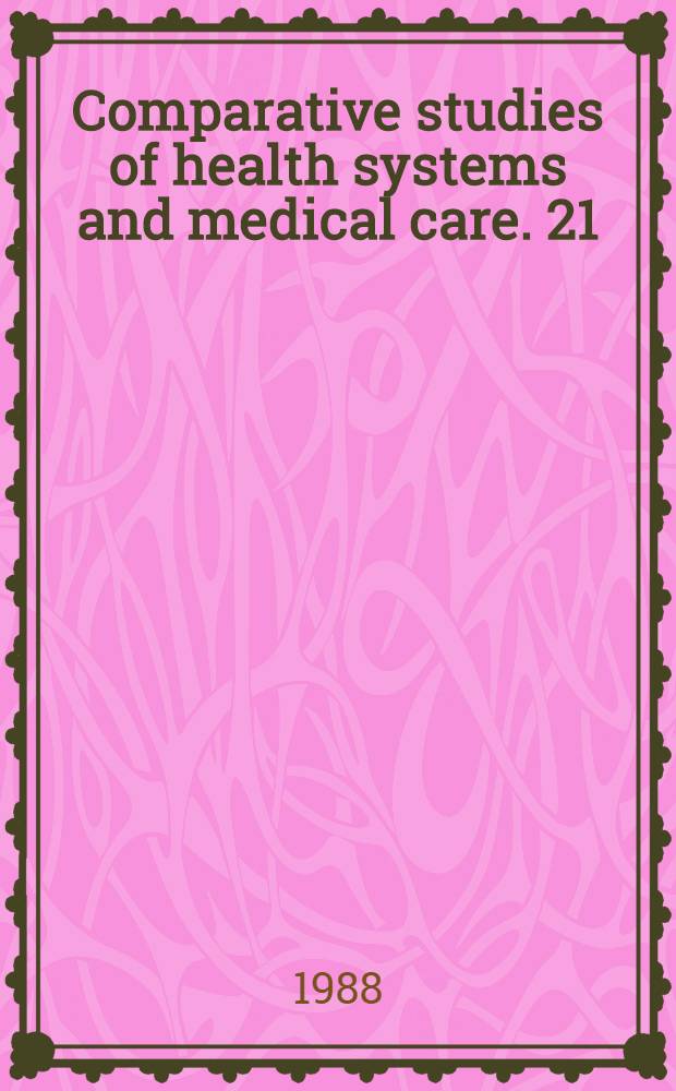 Comparative studies of health systems and medical care. 21 : The politics of health in India