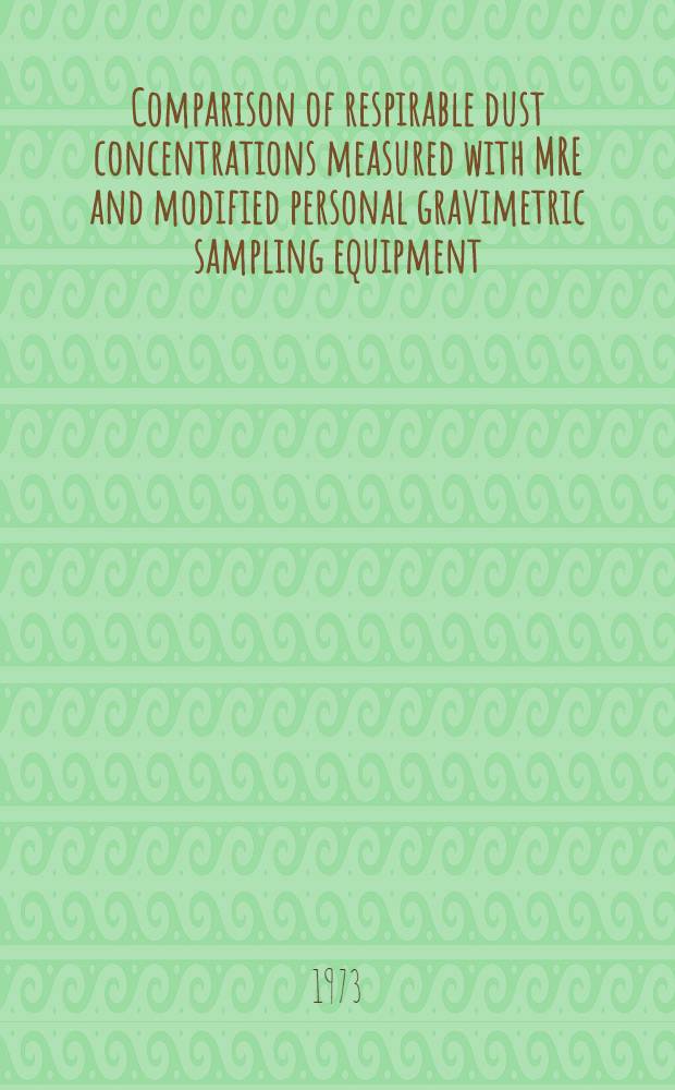 Comparison of respirable dust concentrations measured with MRE and modified personal gravimetric sampling equipment